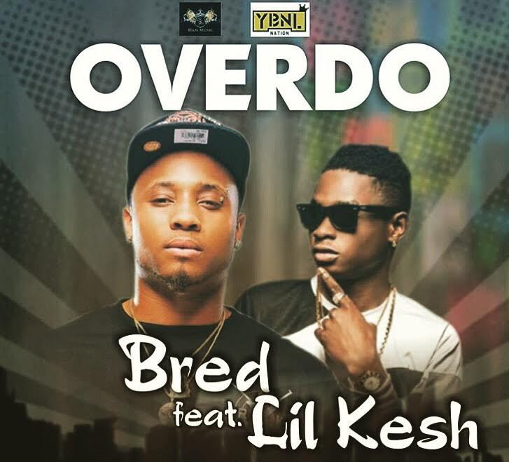 B_Red ft Lil Kesh – Over Do