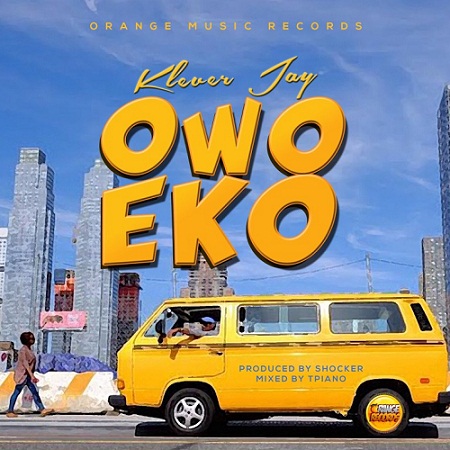Klever Jay – Owo Eko