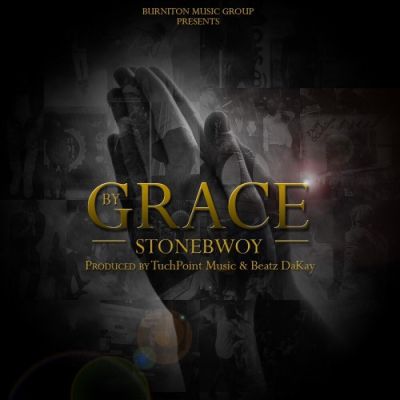 StoneBwoy – “By Grace” (Prod. By Touch Point & Beatz Dakay)
