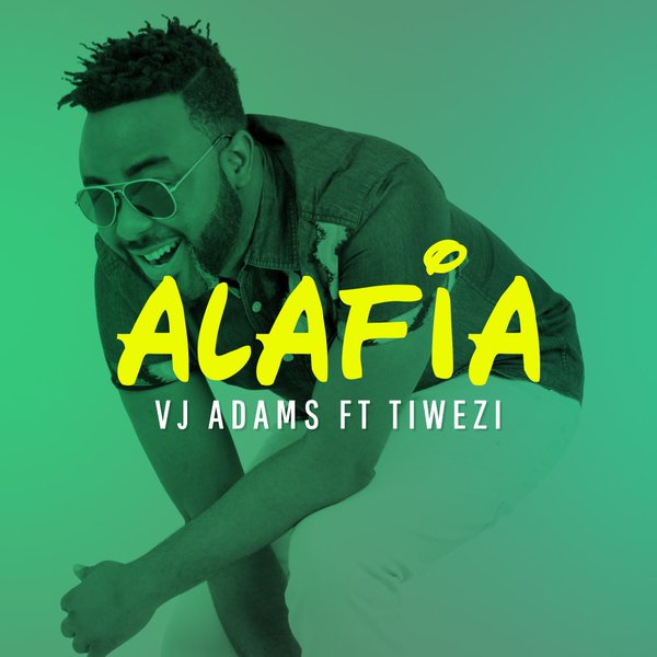 VJ Adams ft. Tiwezi – Alafia