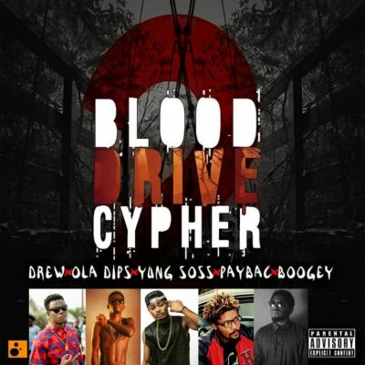 Blood Drive Cypher – ft Drew x Ola Dips x Boogey x Young Soss x Paybac