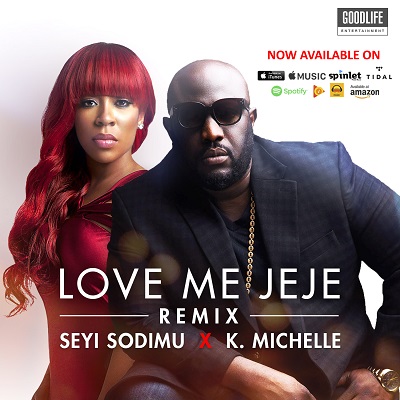 Seyi Sodimu – LOVE ME JEJE (Remix) ft K. Michelle