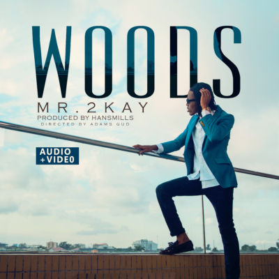 Mr 2Kay “WOODS”