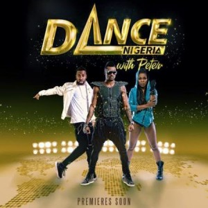 Dance With Peter Will Be Bigger This Year – Peter Okoye Confirms Second Season Of His Show